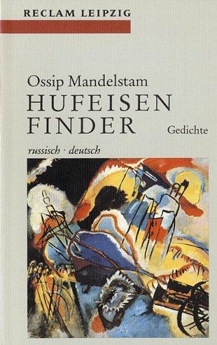 Osip Mandelʹshtam, Fritz Mierau: Hufeisenfinder. Gedichte (Paperback, German language, 1975, Reclam, Leipzig)