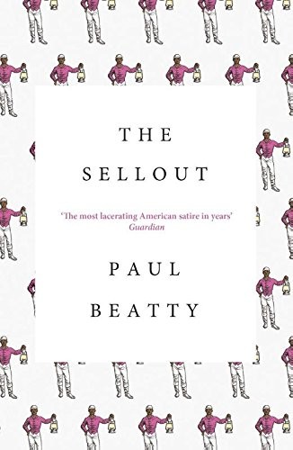 Beaty Paul: The Sellout (Paperback, 2016, Pan Macmillan India)