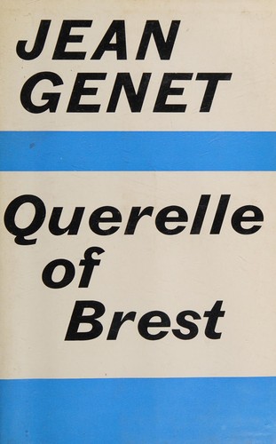 Jean Genet: Querelle of Brest (1973, Faber and Faber)