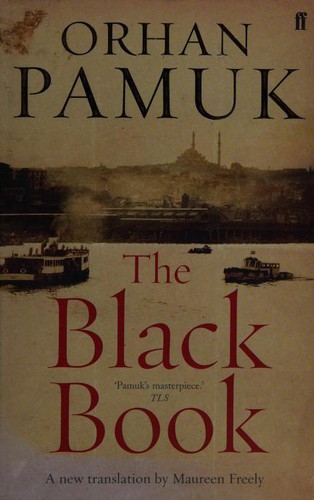 Orhan Pamuk: The Black Book (2006, Faber and Faber)