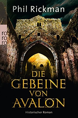 Phil Rickman: Die Gebeine von Avalon (Paperback, 2013, Rowohlt Taschenbuch)