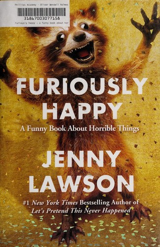 Furiuosly Happy (2016, Flatiron Books)