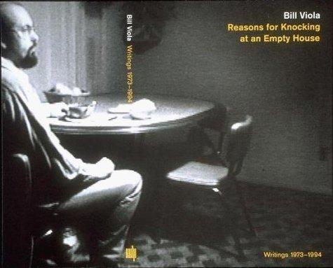 Bill Viola: Reasons for knocking at an empty house (1995, MIT Press, Anthony d'Offay Gallery)