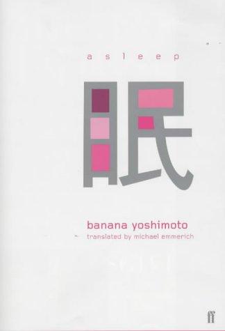 Banana Yoshimoto: Asleep (Paperback, 2001, Faber and Faber)