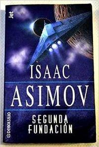 Isaac Asimov: Segunda Fundacion (Paperback, Spanish language, 2002, Debols!llo)