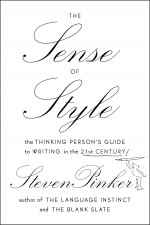 Steven Pinker: The Sense of Style (2014, Viking)