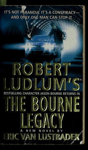 Robert Ludlum's Jason Bourne in The Bourne legacy (2005, St. Martin's Paperbacks)