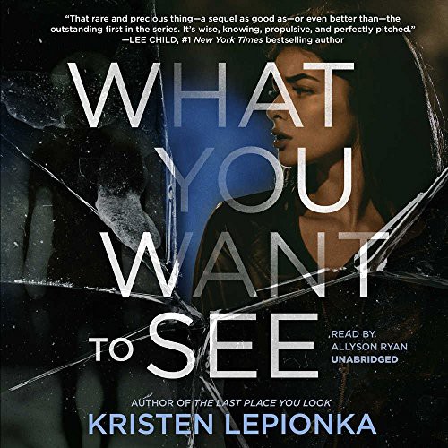Kristen Lepionka: What You Want to See (AudiobookFormat, 2018, Blackstone Audiobooks, Blackstone Audio, Inc.)