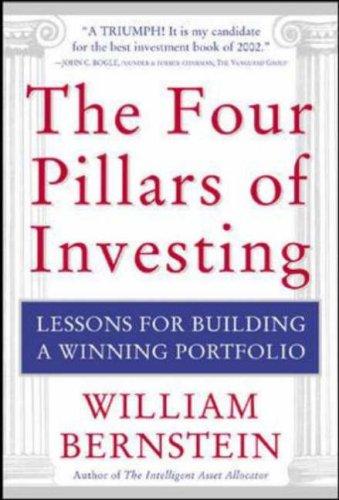 William J. Bernstein: The four pillars of investing (2002, McGraw Hill)