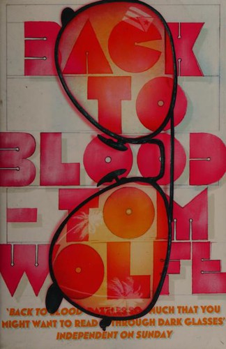 Tom Wolfe: Back to Blood (2013, Vintage Books)