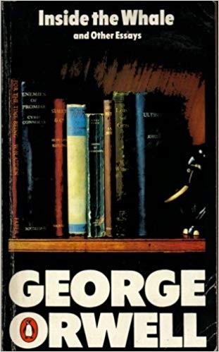 George Orwell: Inside the whale and other essays (1984, Penguin in association with Secker & Warburg)