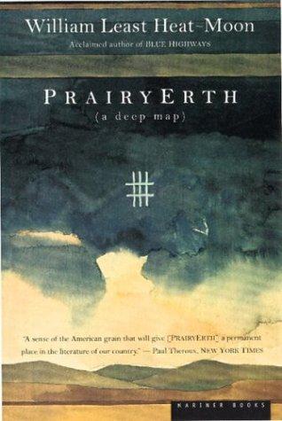 William Least Heat Moon: PrairyErth (A Deep Map) (1999, Mariner Books)