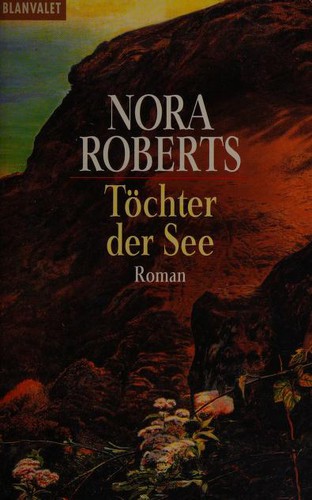 Nora Roberts: Töchter der See. (Paperback, German language, 1999, Goldmann)