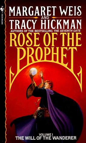The Will of the Wanderer (Rose of the Prophet, Vol. 1) (Paperback, 1988, Spectra)