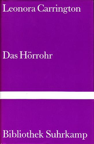 Leonora Carrington, Pablo Weisz-Carrington: Das Hörrohr (Hardcover, 1992, Bibliothek Suhrkamp)