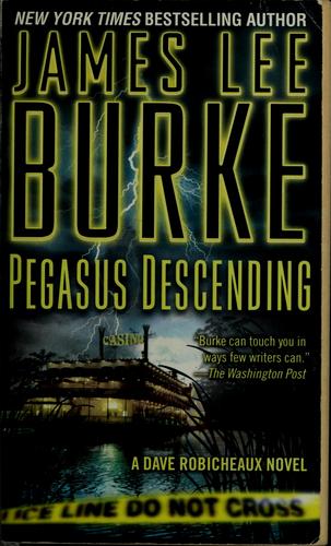 James Lee Burke: Pegasus descending (2007, Pocket Star)