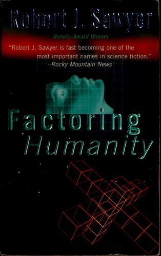 Factoring humanity (1999, Tor)
