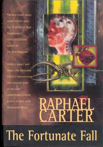 Raphael Carter: The Fortunate Fall (1996, Forge)