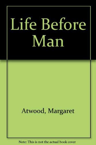 Life Before Man (Paperback, 1996, Vintage)