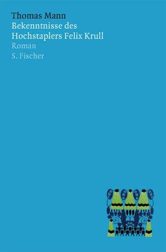 Bekenntnisse des Hochstaplers Felix Krull. Der Memoiren erster Teil. (Hardcover, German language, 2002, Fischer (S.), Frankfurt)