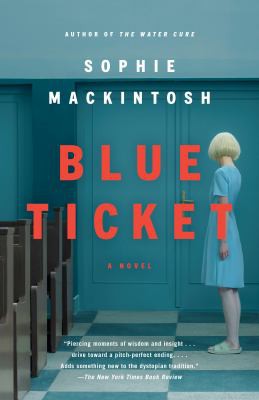 Sophie Mackintosh: Blue Ticket (2021, Knopf Doubleday Publishing Group)