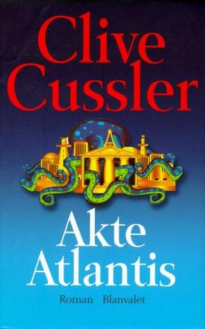 Clive Cussler: Akte Atlantis. (Hardcover, German language, 2001, Blanvalet Verlag GmbH)