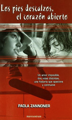 PAOLA ZANNONER: Los pies descalzos, el corazon abierto (Paperback, 2013, MARENOSTRUM)