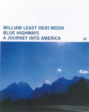 William Least Heat Moon: Blue Highways (Paperback, 2001, Pimlico)