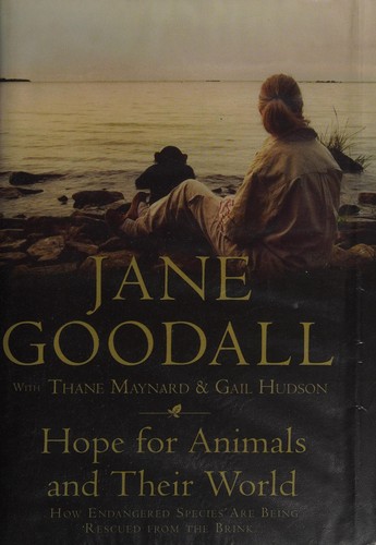 Hope for animals and their world (2010, Icon Books)
