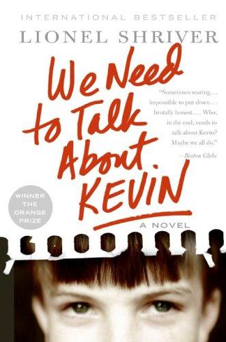 Lionel Shriver: We need to talk about Kevin (2004, Perennial)