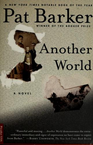 Pat Barker: Another world (2001, Picador USA)