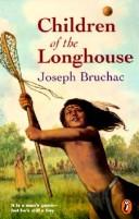 Joseph Bruchac: Children of the Longhouse (1999, Tandem Library)