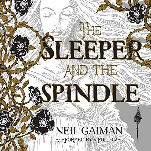 Neil Gaiman: The Sleeper and the Spindle CD (AudiobookFormat, 2015, HarperFestival)