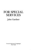 John Gardner: For Special Services (Hardcover, 1985, Coward Mc Cann)