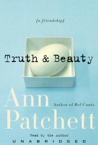 Ann Patchett: Truth & Beauty (AudiobookFormat, 2004, HarperAudio)