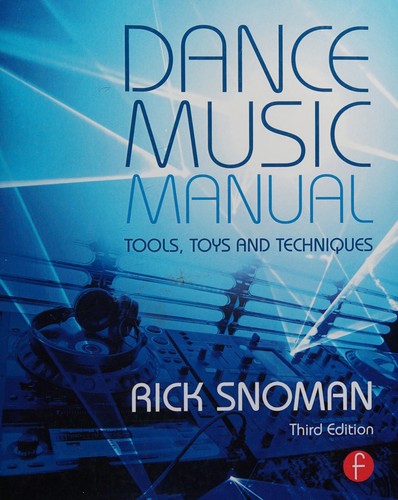 Rick Snoman: Dance music manual (2014, Focal Press)