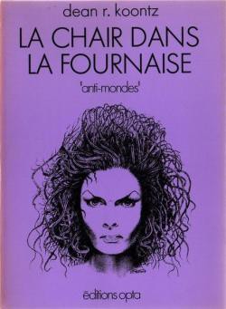 Dean R. Koontz: La chair dans la fournaise (French language, 1975, Opta)