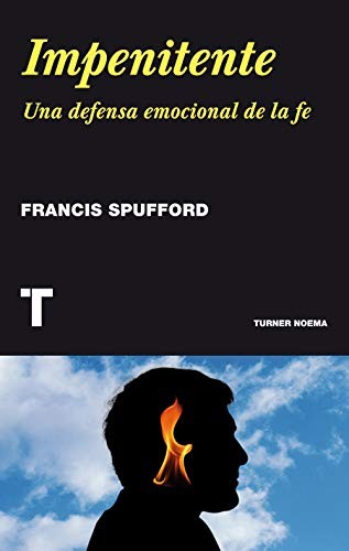 Francis Spufford, Catalina Martinez Munoz: Impenitente (Paperback, Spanish language, TURNER)