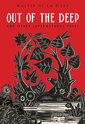 Walter De la Mare: Out of the Deep (Paperback, 2017, British Library Publishing)