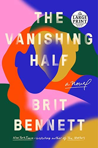 Brit Bennett: The Vanishing Half (Hardcover, 2020, Riverhead Books)