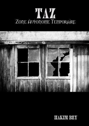 Peter Lamborn Wilson: TAZ - Zone Autonome Temporaire (French language)