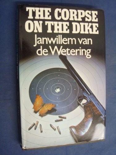 Janwillem van de Wetering: The corpse on the dike (1977, Heinemann)