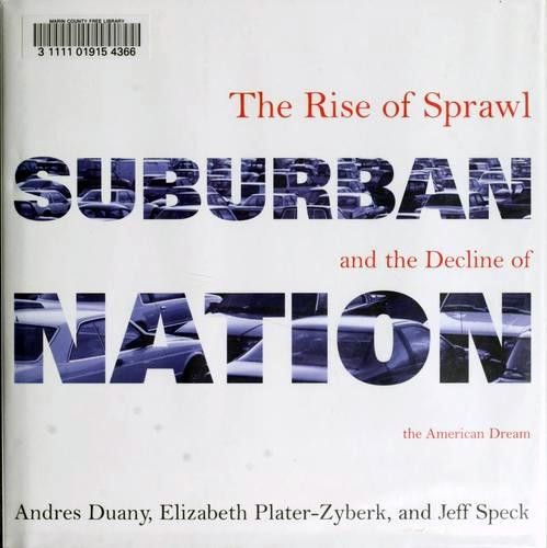 Jeff Speck, Andres Duany, Elizabeth Plater-Zyberk: Suburban Nation (Hardcover, 2000, North Point Press)