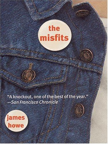 James Howe: The Misfits (The Literacy Bridge - Large Print) (2004, Thorndike Press)