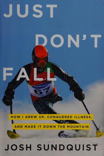 Just don't fall (2010, Viking)