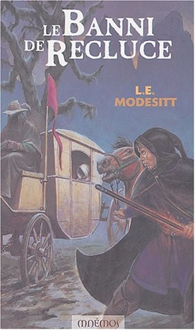 Le Monde de Recluce, Tome 1: Le banni de Recluce (2004, Les éditions Mnémos)