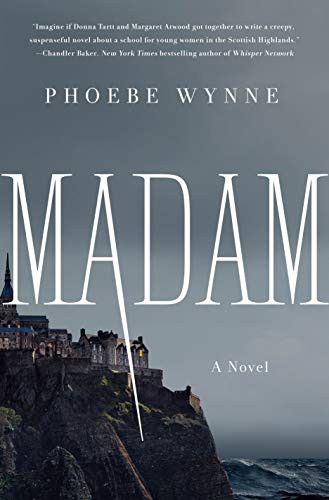 Phoebe Wynne: Madam (Hardcover, 2021, St. Martin's Press)