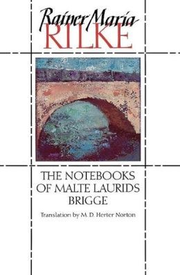 The notebooks of Malte Laurids Brigge (1992, W.W. Norton)
