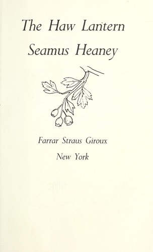 Seamus Heaney: The haw lantern (1987, Farrar, Straus, Giroux)