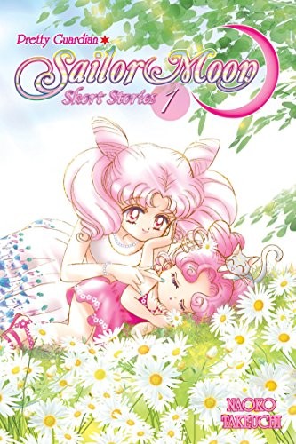 Naoko Takeuchi: Sailor Moon Short Stories 1 (2013, Kodansha Comics)